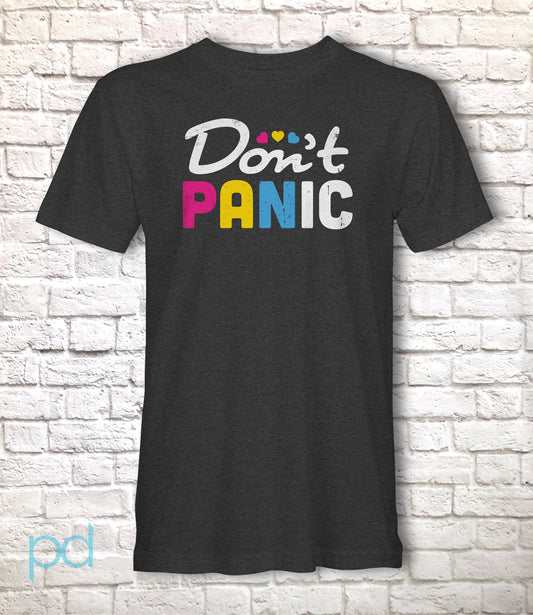 Don't Panic T-Shirt, Pansexual Pan Pride Gift Idea, LGBTQ+ Pansexuality Support Graphic Print Design Tee Shirt Top