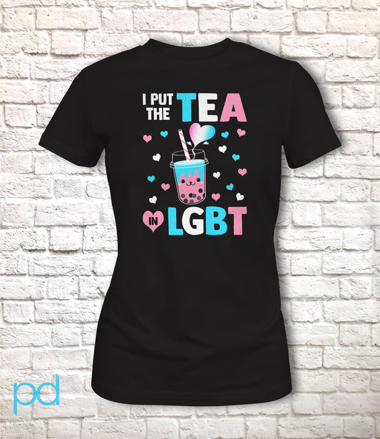 I Put The Tea In LGBT Shirt Fitted Cut Style, Funny Trans Gift Idea, Humorous Transgender Bubble Tea Boba Pun Fitted Tee T-Shirt Top