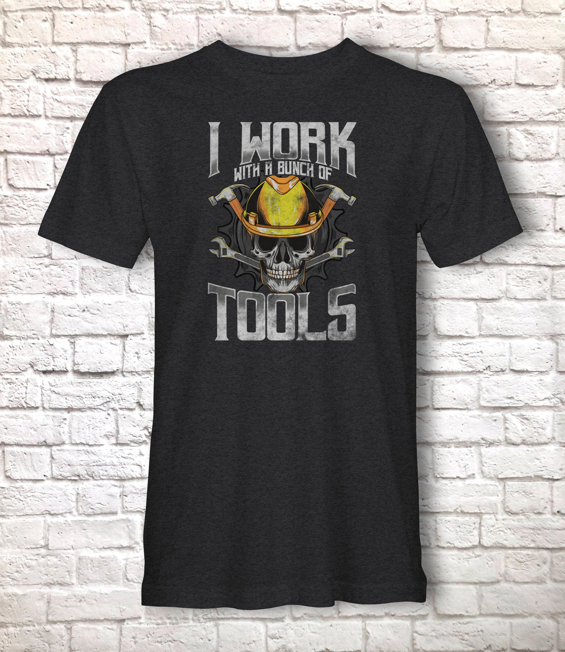 Funny Carpenter T-Shirt, I Work With A Bunch Of Tools Pun Gift Idea, Humorous Manual Worker Woodwork Graphic Tee Top