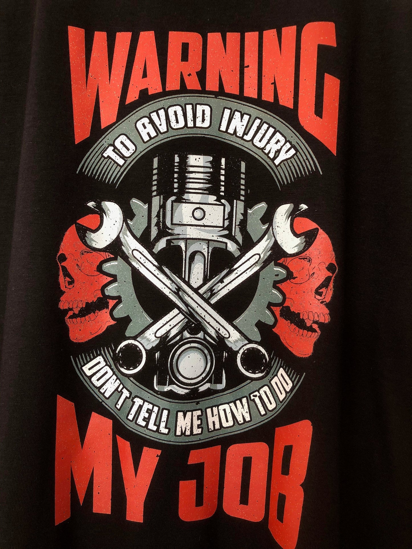 Funny Mechanic T-Shirt, Warning To Avoid Injury Don&#39;t Tell Me How To Do My Job Pun Gift Idea, Humorous Car Auto Worker Tee Shirt Top