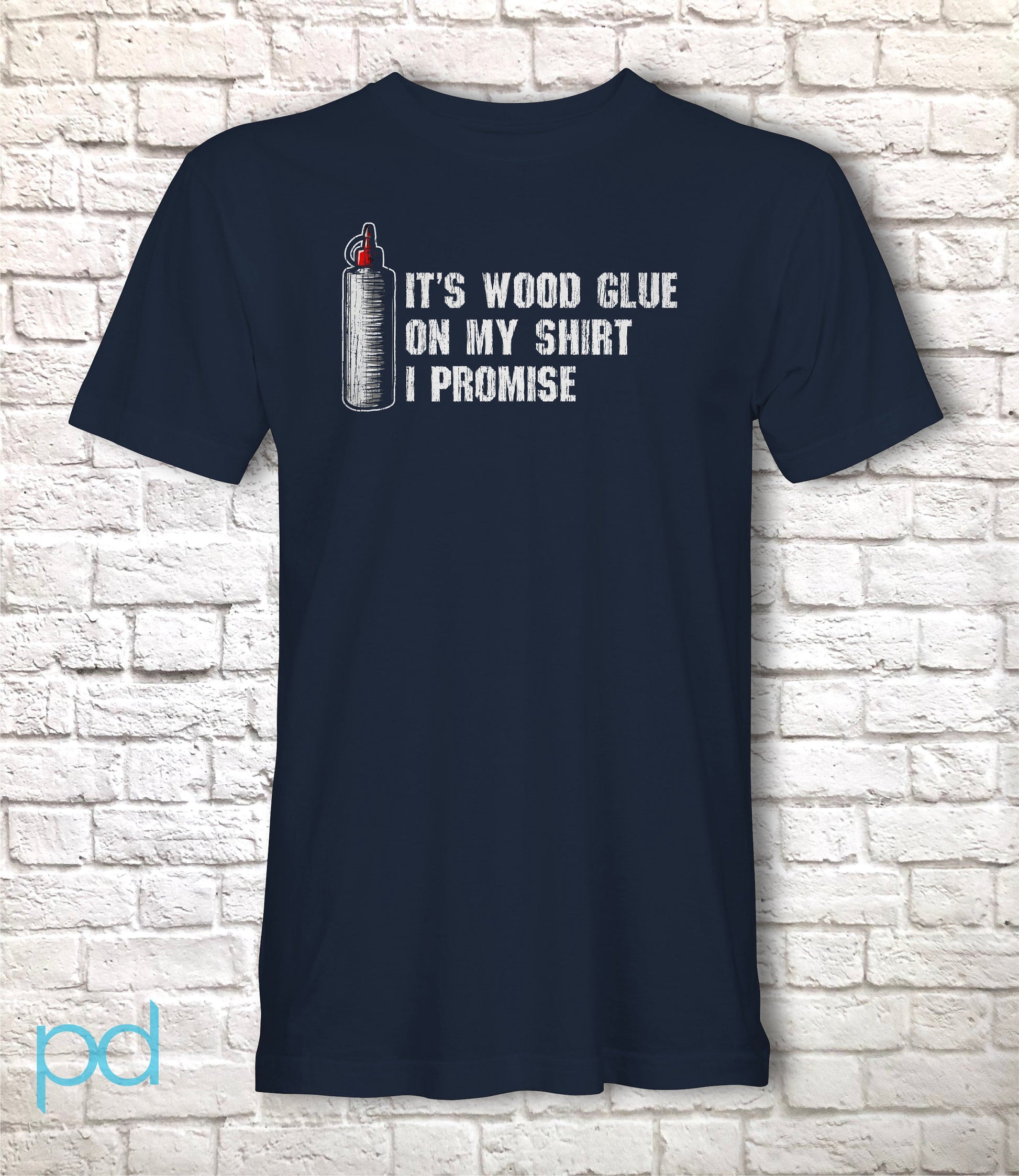 Funny Carpenter T-Shirt, Woodwork Gift Idea, Humorous It&#39;s Wood Glue On My Shirt I Promise Graphic Print Tee Shirt Top