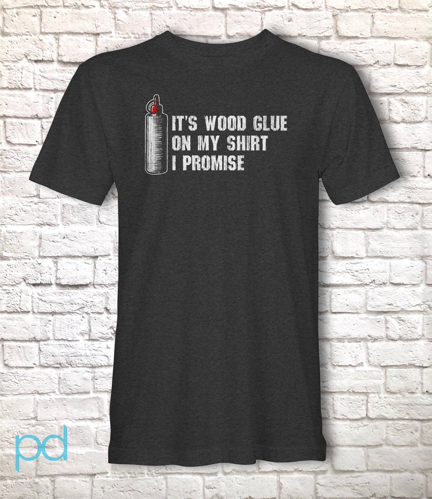 Funny Carpenter T-Shirt, Woodwork Gift Idea, Humorous It&#39;s Wood Glue On My Shirt I Promise Graphic Print Tee Shirt Top